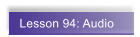 Lesson 94: Audio