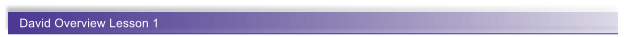 David Overview Lesson 1