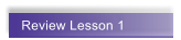 Review Lesson 1