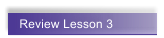 Review Lesson 3