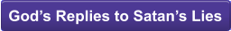 God�s Replies to Satan�s Lies