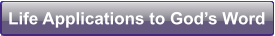 Life Applications to God�s Word